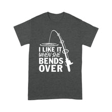 Load image into Gallery viewer, I like it when she bends over fishing t-Shirt