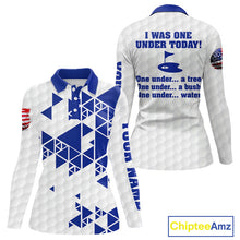 Load image into Gallery viewer, Funny Women golf polo shirts Blue and white custom I was one under today, under a tree, bush, water NQS11636