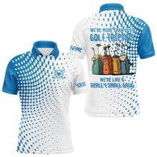 Load image into Gallery viewer, Blue Mens Golf Polo Shirts custom we're more than just golf friends we're like a really small gang NQS9250