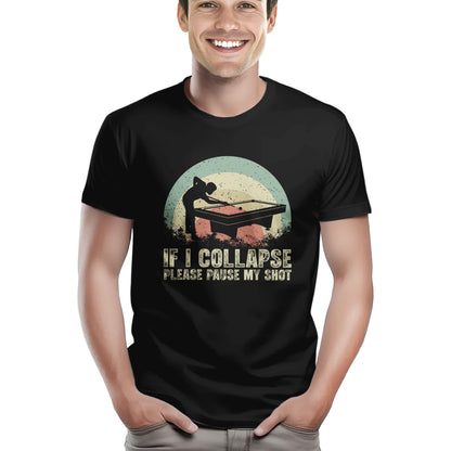 Funny Retro Billiard Shirts If I Collapse Please Pause My Shot T-Shirts, Gifts For Pool Player TDM3943
