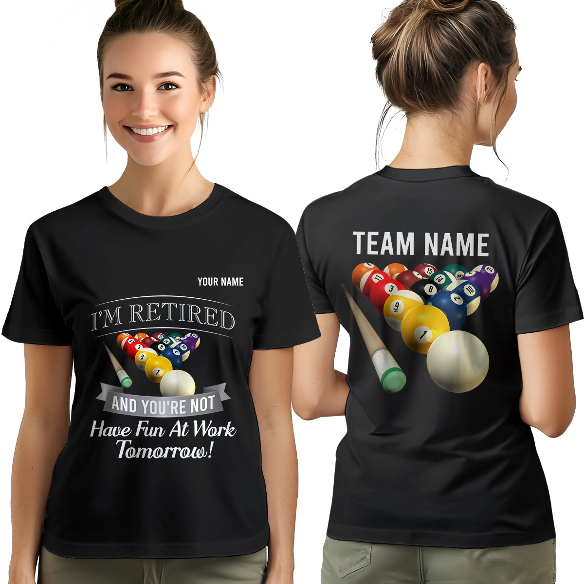 Funny Billiard T-Shirts I'M Retired And You're Not Custom Pool Player Gifts, Billiard Lover Shirts TDM3933
