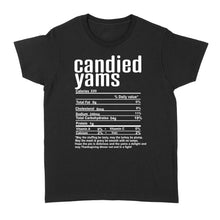 Load image into Gallery viewer, Candied yams nutritional facts happy thanksgiving funny shirts - Standard Women's T-shirt
