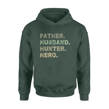 Load image into Gallery viewer, Father Husband Hunter Hero Father's Day Gift - Father &amp; Hunter Hoodie Gift - FSD61