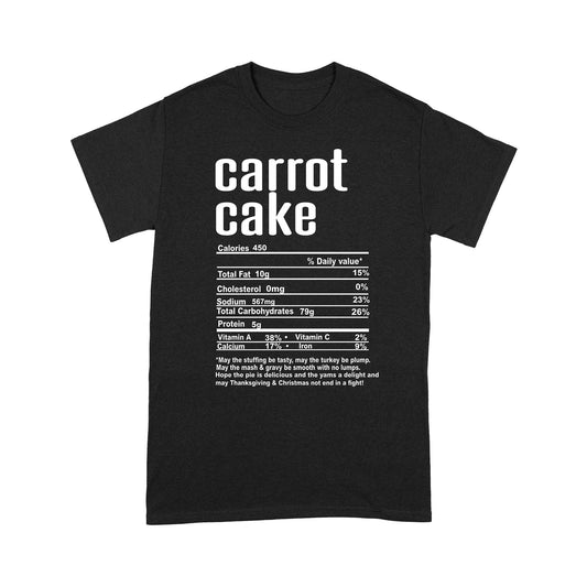 Carrot cake nutritional facts happy thanksgiving funny shirts - Standard T-shirt