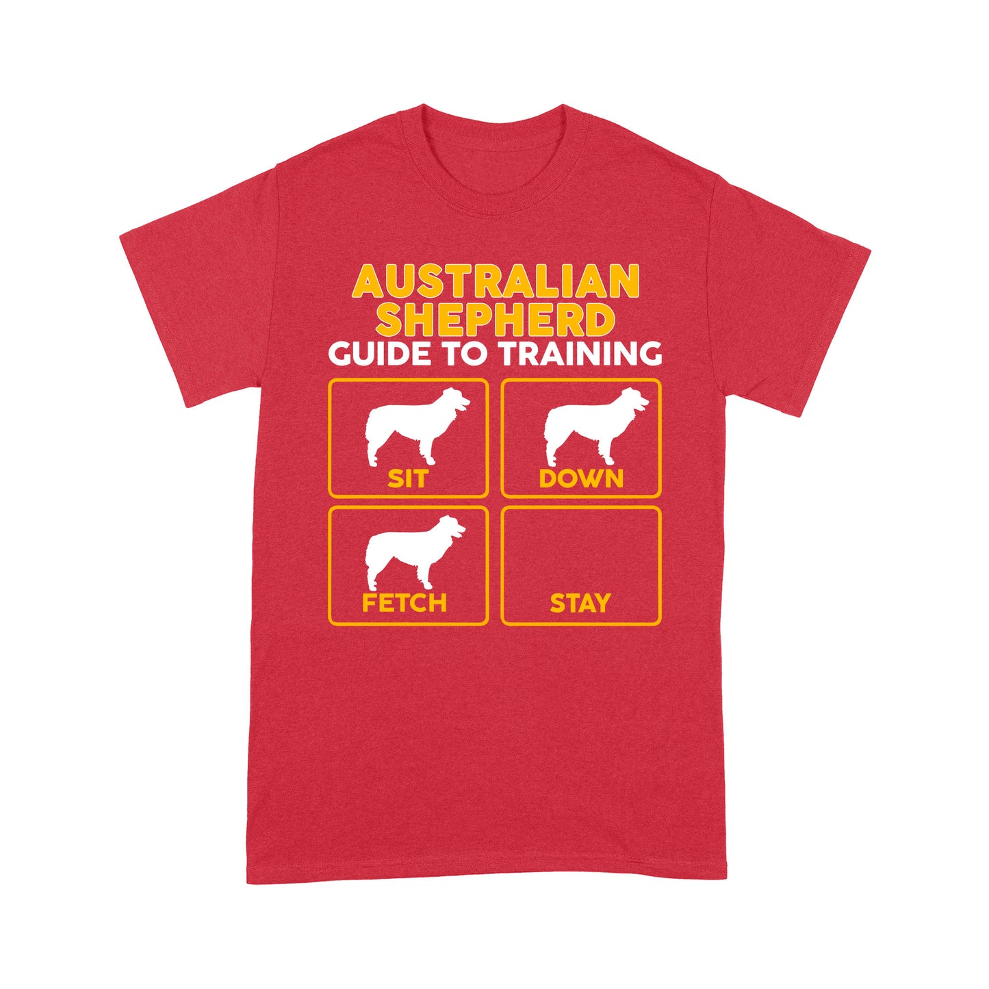 Australian Shepherd Standard T-shirt | Funny Guide to Training dog - FSD2410D08