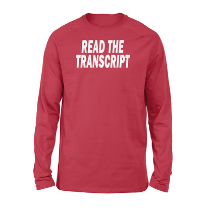Read The Transcript - Standard Long Sleeve