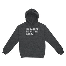 Load image into Gallery viewer, I'd Rather Be At The Barn, Gift For Horse Owner, Horse Trainer, Country Farm Girl Shirt D02 NQS2803 - Standard Hoodie