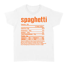 Load image into Gallery viewer, Spaghetti nutritional facts happy thanksgiving funny shirts - Standard Women's T-shirt