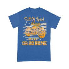 Load image into Gallery viewer, Motorcycle Men T-shirt - Full of Speed Go Fast or Go Home, Motocross Riding Dad Grandpa Husband| NMS100 A01