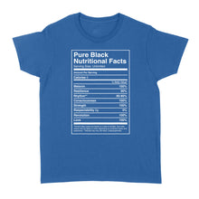 Load image into Gallery viewer, Black Pride Pure Black Nutritional Facts - Standard Women's T-shirt