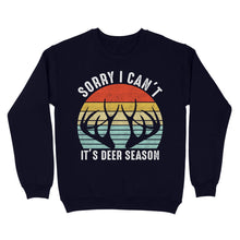 Load image into Gallery viewer, Sorry I can't It's deer season funny vintage hunting deer horn shirt D06 NQS2520 Standard Crew Neck Sweatshirt
