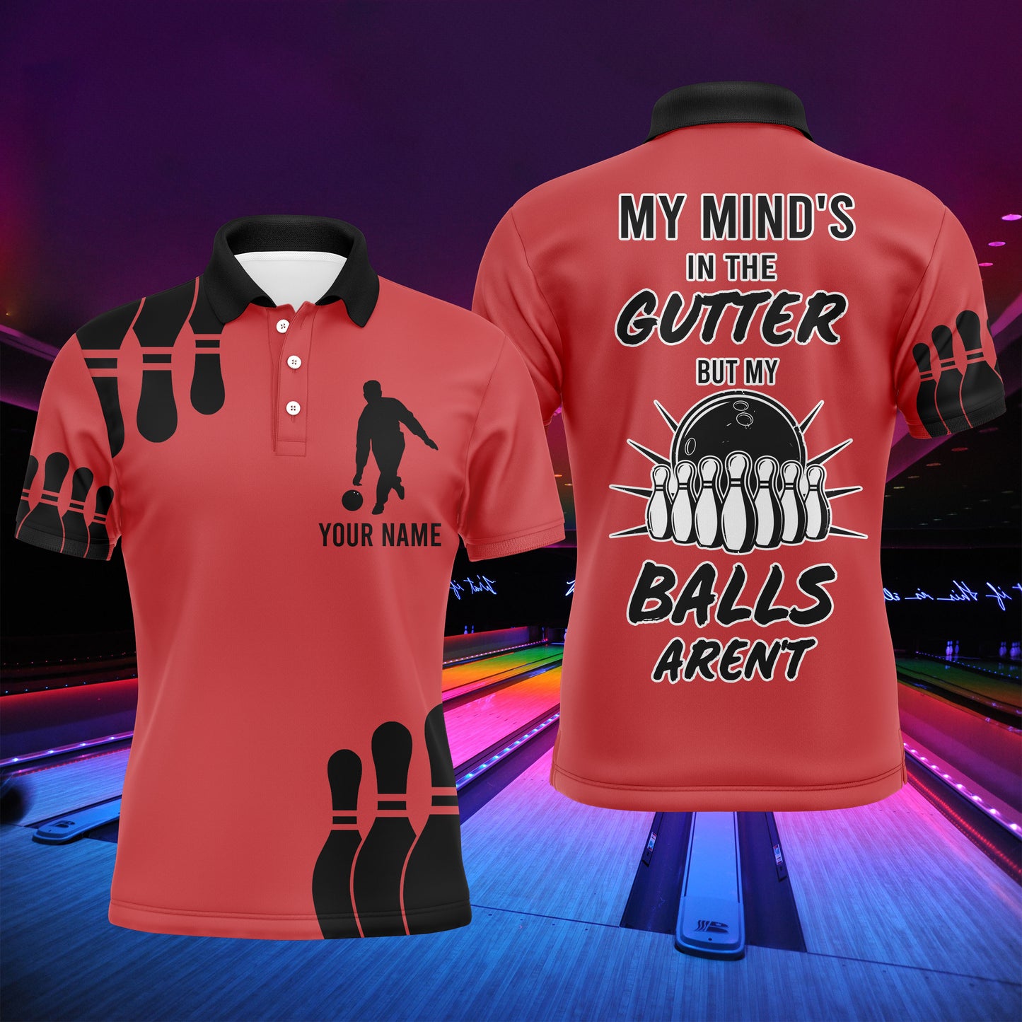 Funny Men Polo Bowling Shirt, My Mind's in The Gutter But My Balls Aren't, Custom Bowler Team Jersey NBP24