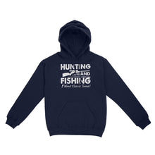 Load image into Gallery viewer, Funny "Hunting and Fishing What Else is There" Standard Hoodie FSD2608