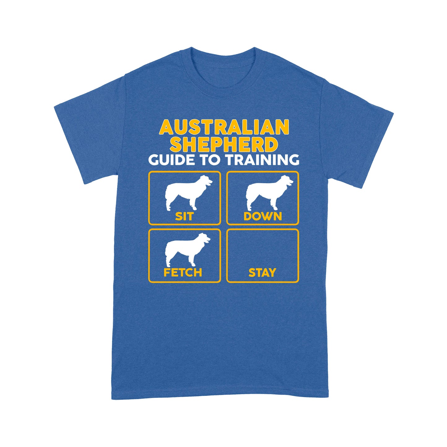 Australian Shepherd Standard T-shirt | Funny Guide to Training dog - FSD2410D08