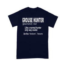 Load image into Gallery viewer, Grouse hunter "Like a normal hunter only way cooler"- Hunting Shirt for Bird Hunters - FSD1120