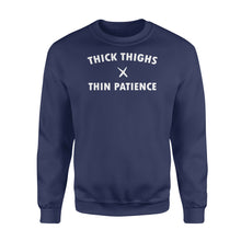 Load image into Gallery viewer, Thick thighs thin patience - Standard Crew Neck Sweatshirt