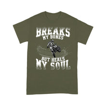 Load image into Gallery viewer, Dirt Bike Men T-shirt - Breaks My Bone But Heals My Soul - Cool Motocross Biker Tee, Off-road Dirt Racing| NMS183