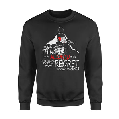 Attack On Titan T Shirt - The Only Thing - Standard Crew Neck Sweatshirt