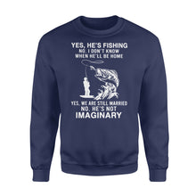 Load image into Gallery viewer, Funny fishing shirt, Yes he's fishing. He's not imaginary D02 NQS1370 - Standard Crew Neck Sweatshirt