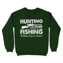 Load image into Gallery viewer, Funny "Hunting and Fishing What Else is There" Standard Sweatshirt FSD2608