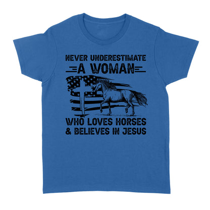 Never underestimate a woman who loves horses and believes in Jesus, horse gifts for girls D03 NQS2680 - Standard Women's T-shirt