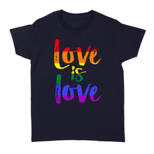 Load image into Gallery viewer, Love is Love - LGBT - Standard Women's T-shirt