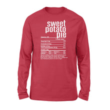 Load image into Gallery viewer, Sweet potato pie nutritional facts happy thanksgiving funny shirts - Standard Long Sleeve