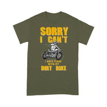Load image into Gallery viewer, Sorry I Can't. I Have Plans with My Dirt Bike - Cool Motocross Dirt Bike Men T-shirt, Off-road Biker Tee for Dad Papa| NMS197 A01