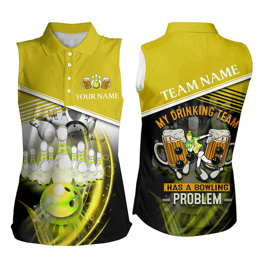 Women sleeveless polo shirts Custom My drinking team has a bowling problem team league jersey | Yellow NQS7015