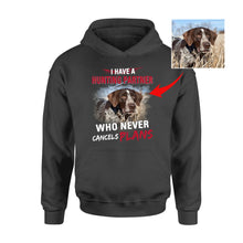 Load image into Gallery viewer, Personalized Hunting Dog Funny Shirt saying "I have a hunting partner who never cancels plans" FSD3879 D06