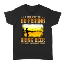 Load image into Gallery viewer, I just want to go fishing, drink beer, take naps and forget things D03 NQS2608 Standard Women's T-shirt