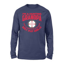 Load image into Gallery viewer, Funny Mens Grandpa Hunting Gift Shirt I'm A Hunting Grandpa Like Normal Grandpa But Much Cooler Long Sleeves - FSD13