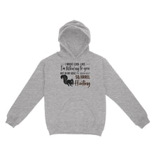 Load image into Gallery viewer, Squirrel Hunting Shirt, I Might Look like I'm listening to you but in my head I'm thinking about Squirrel hunting - FSD2829 D06