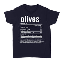 Load image into Gallery viewer, Olives nutritional facts happy thanksgiving funny shirts - Standard Women's T-shirt