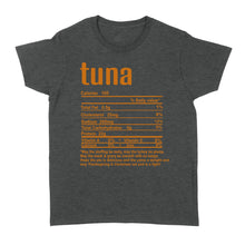 Load image into Gallery viewer, Tuna nutritional facts happy thanksgiving funny shirts - Standard Women's T-shirt