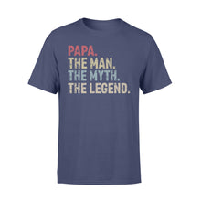 Load image into Gallery viewer, Papa - the man the myth the legend over size shirts