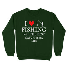 Load image into Gallery viewer, Fishing with the Best Catch of my life Husband/Boyfriend Mans Fishing Gifts Valentine's Day Gift Sweatshirt - FSD2924 D06