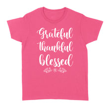 Load image into Gallery viewer, Grateful thankful blessed - Standard Women's T-shirt