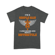Load image into Gallery viewer, I'm A Simple Man Ride A Motorcycle - Biker T-shirt, Cool Cruiser Rider Shirt for Dad, Grandpa, Husband| NMS05