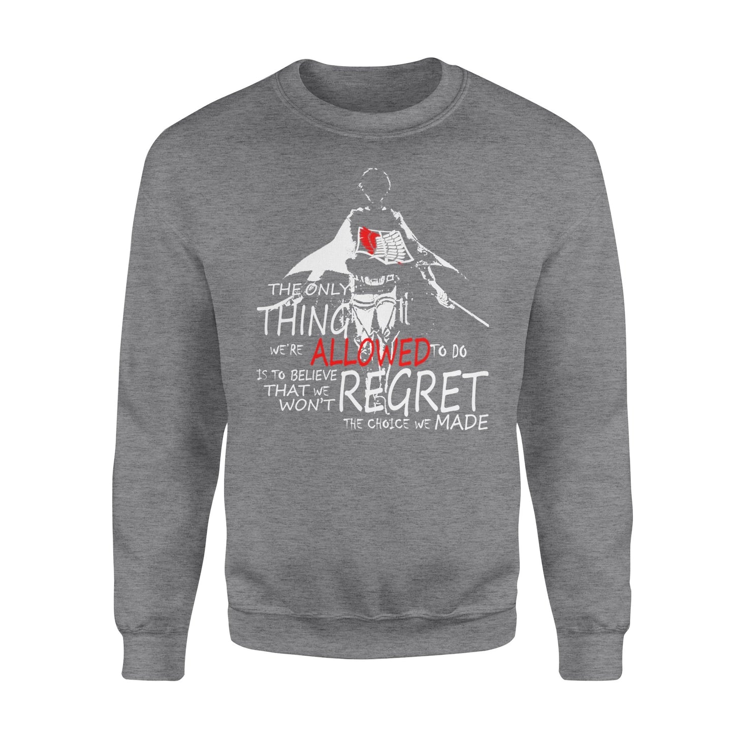 Attack On Titan T Shirt - The Only Thing - Standard Crew Neck Sweatshirt