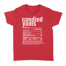 Load image into Gallery viewer, Candied yams nutritional facts happy thanksgiving funny shirts - Standard Women's T-shirt